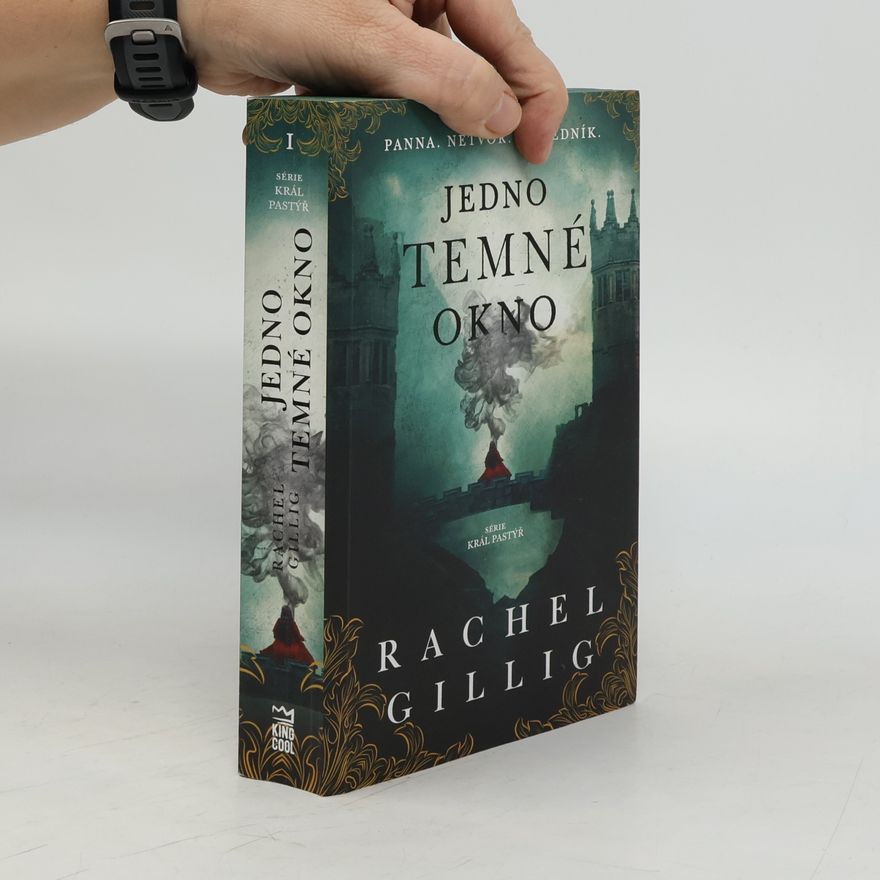 Rachel Gillig Král Pastýř 1. Jedno temné okno