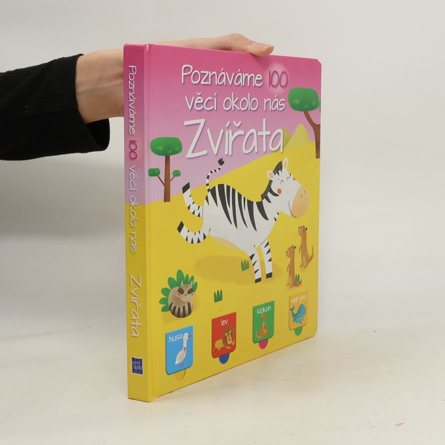 Various authors Poznávám e100 věcí okolo nás: Zvířata