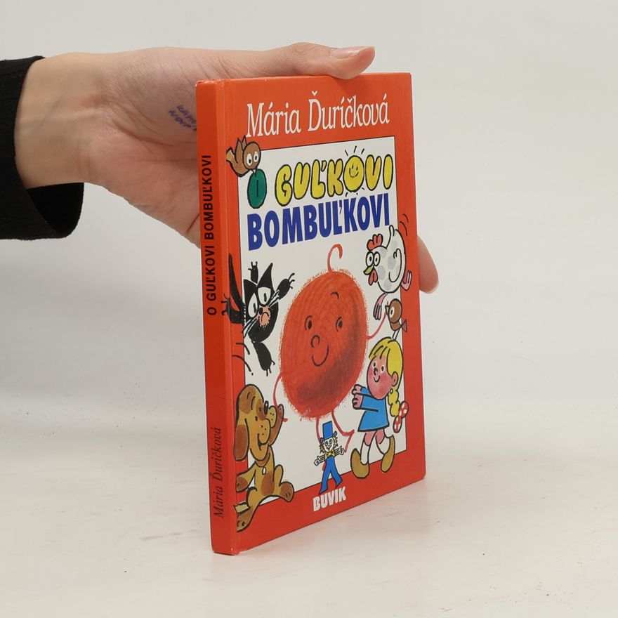 Mária Ďuríčková O Guľkovi Bombuľkovi