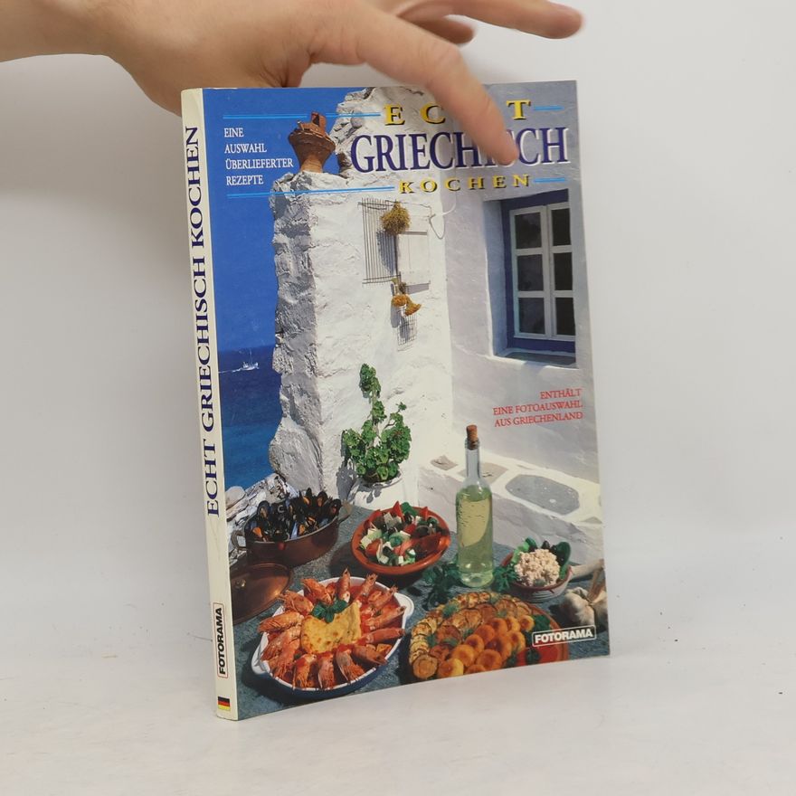 Alexandra Valavanis Echt Griechisch kochen