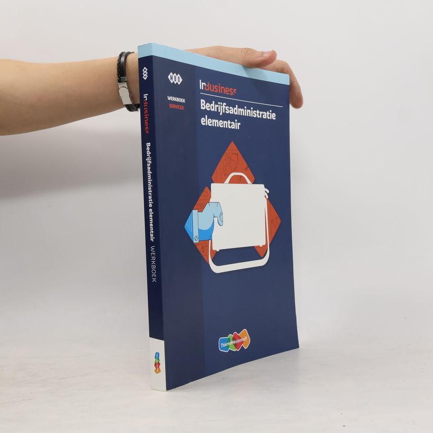 Collectif d'auteurs InBusiness services bedrijfsadministratie elementair werkboek