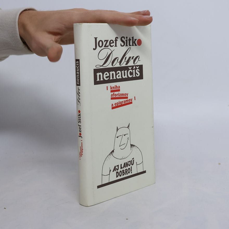 Jozef Sitko Dobro nenaučíš