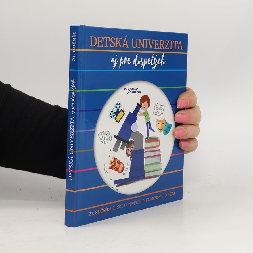Various authors Detská univerzita. Aj pre dospelých