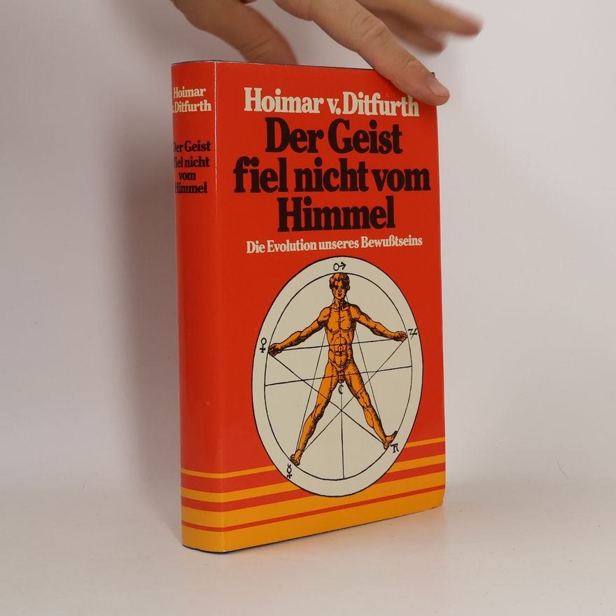 Hoimar von Ditfurth Der Geist fiel nicht vom Himmel