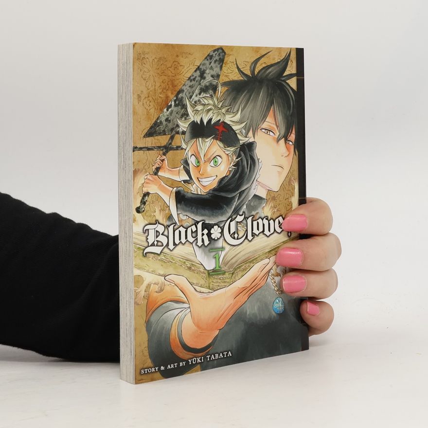 Yuki Tabata Black Clover 1 : The Boy's Vow