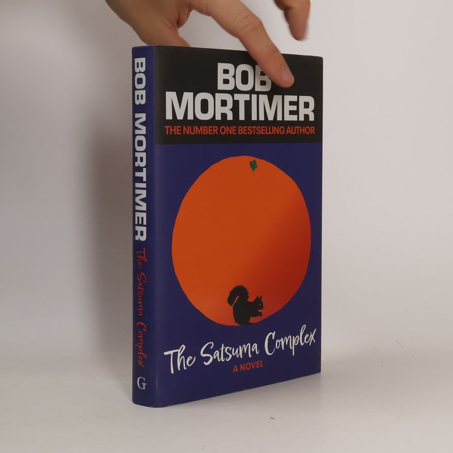 Bob Mortimer The Satsuma Complex