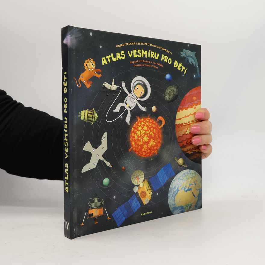 Tomáš Tůma Atlas vesmíru pro děti. Objevitelská cesta pro malé astronauty
