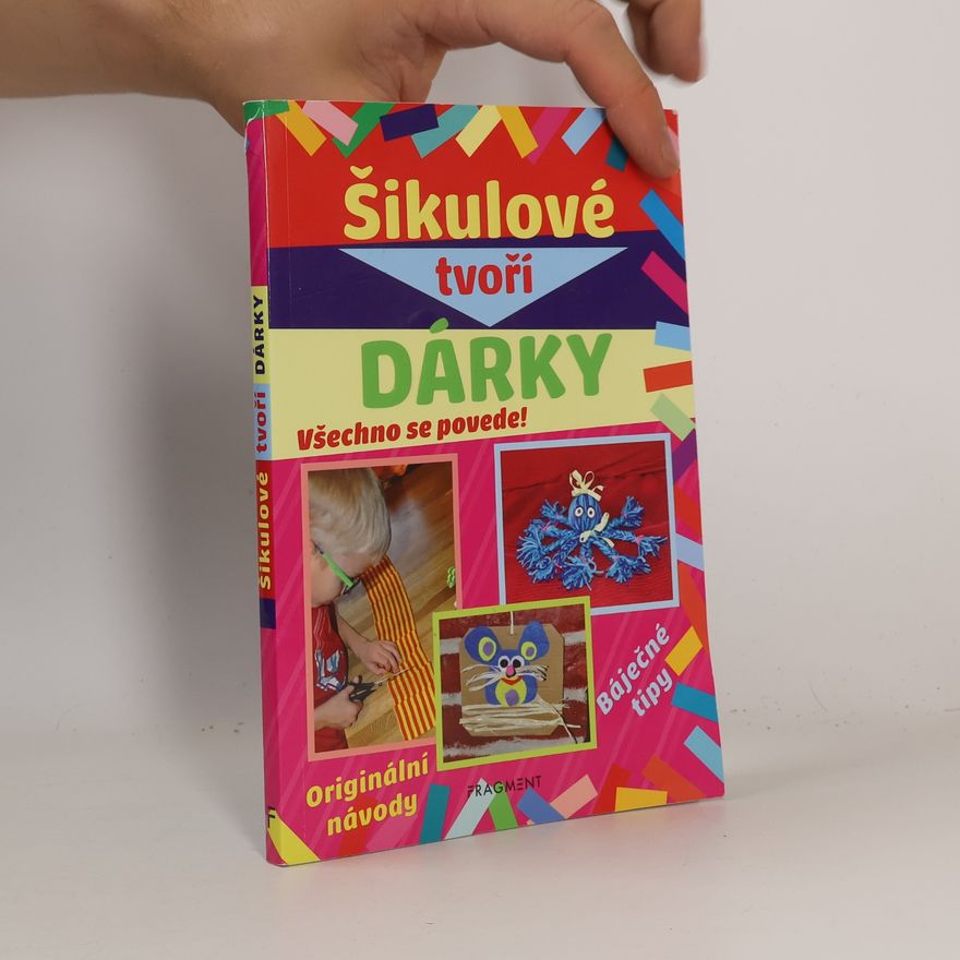 Kolektiv autorů Šikulové tvoří dárky