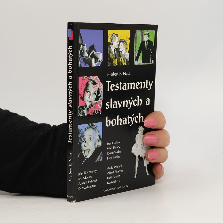 Herbert E. Nass Testamenty slavných a bohatých