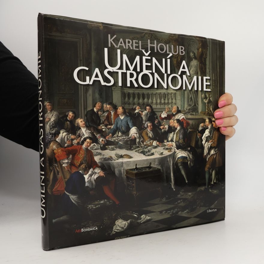 Karel Holub Umění a gastronomie