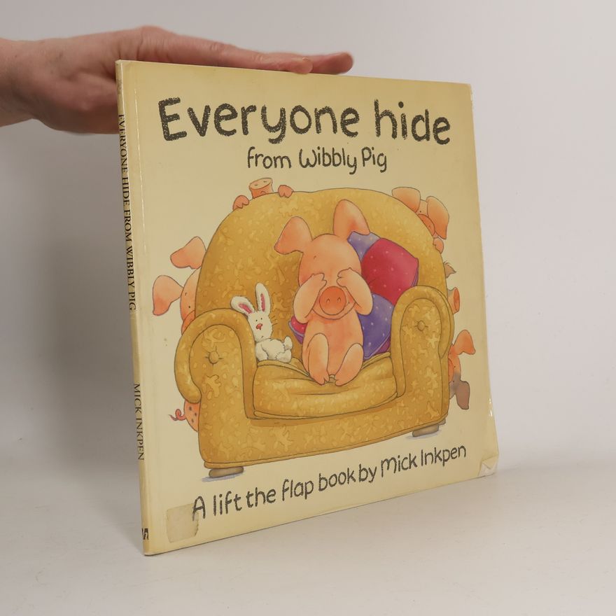 Mick Inkpen Everyone Hide from Wibbly Pig