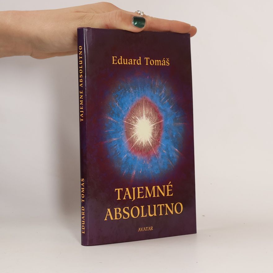 Eduard Tomáš Tajemné absolutno