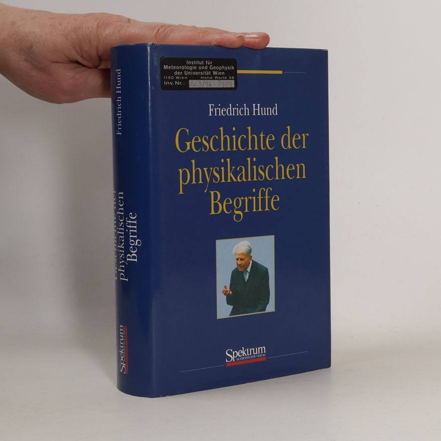 Friedrich Hund Geschichte der physikalischen Begriffe