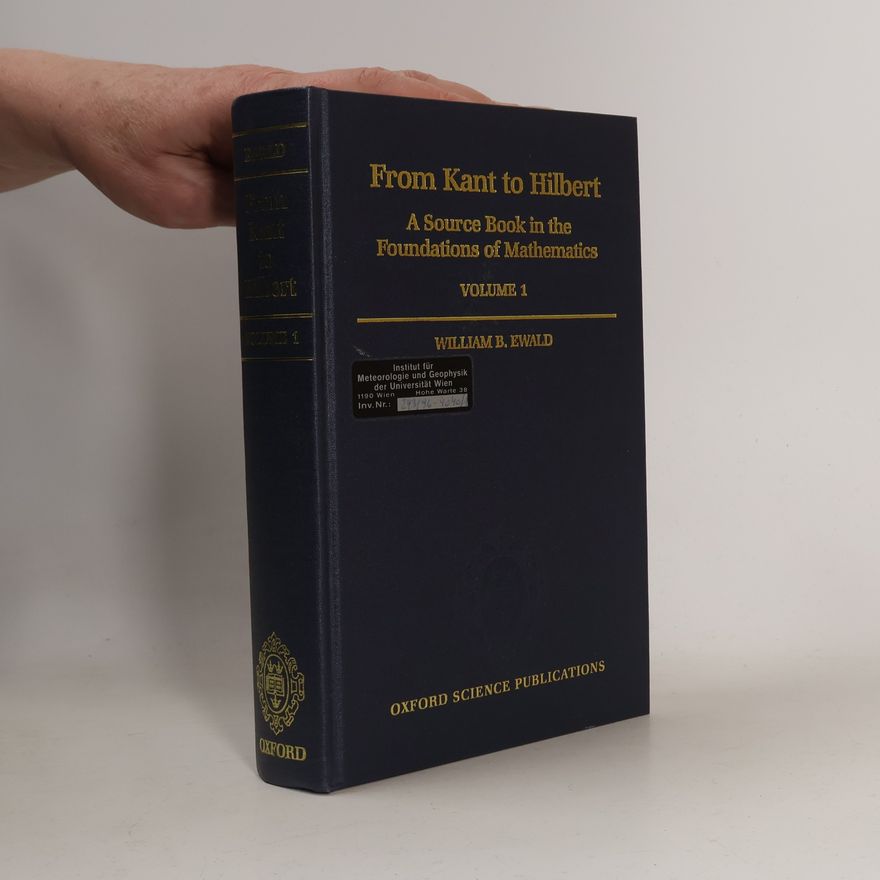 William Bragg Ewald Jr. From Kant to Hilbert