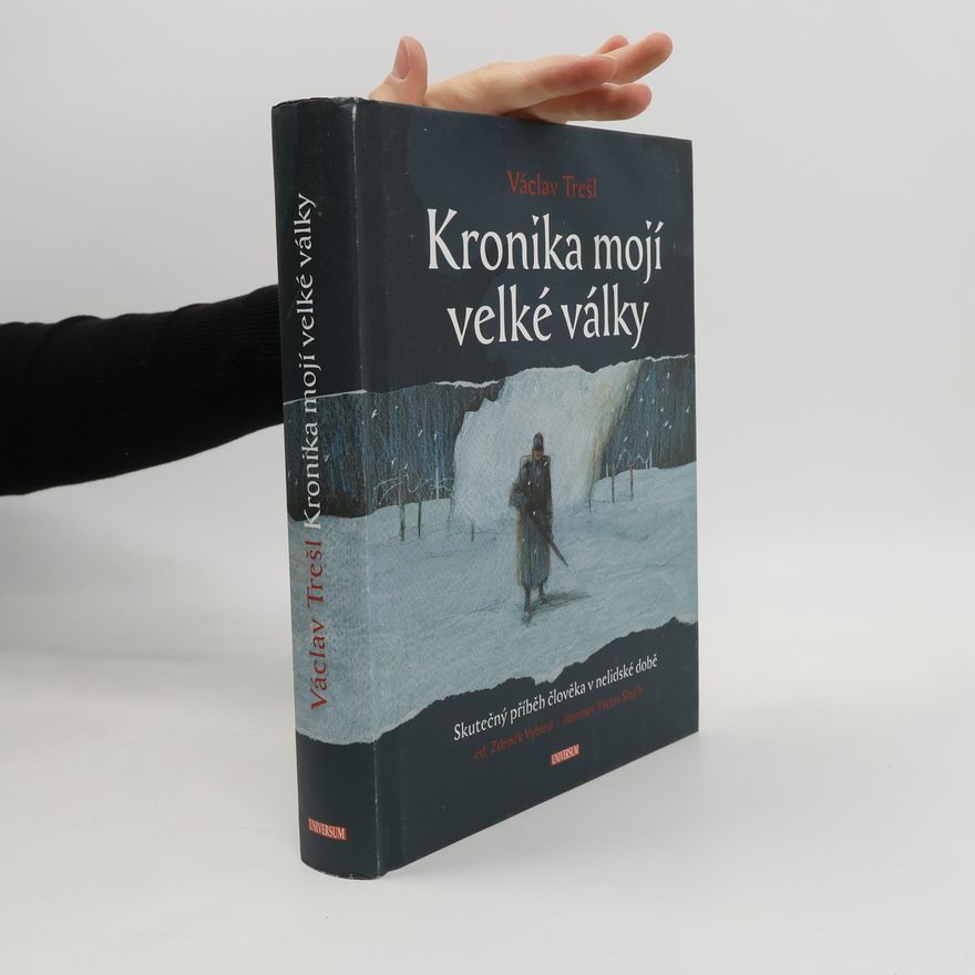 Václav Trešl Kronika mojí velké války