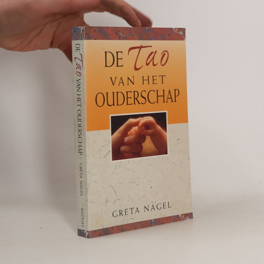 Greta Nagel De Tao van het ouderschap