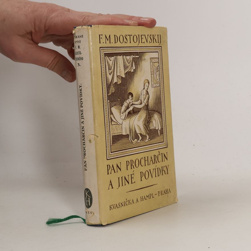 Fjodor Michajlovič Dostojevskij Sebrané spisy III. Pan Procharčin a jiné povídky
