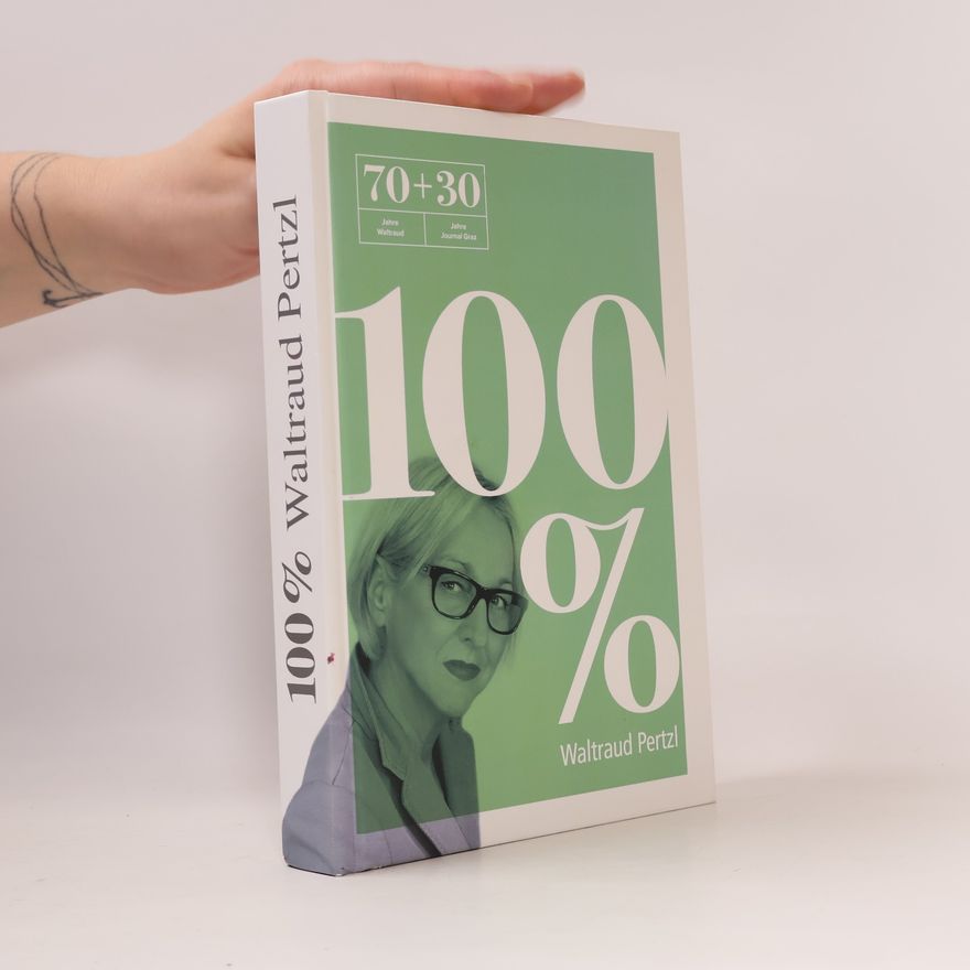Waltraud Pertzl 100 % Waltraud Pertzl