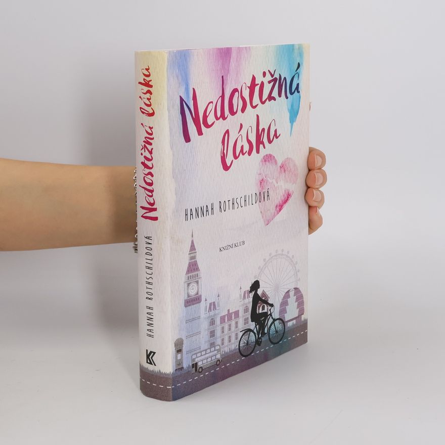 Hannah Rothschild Nedostižná láska