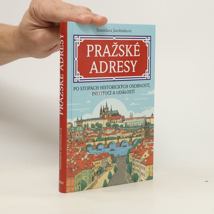 Stanislava Jarolímková Pražské adresy