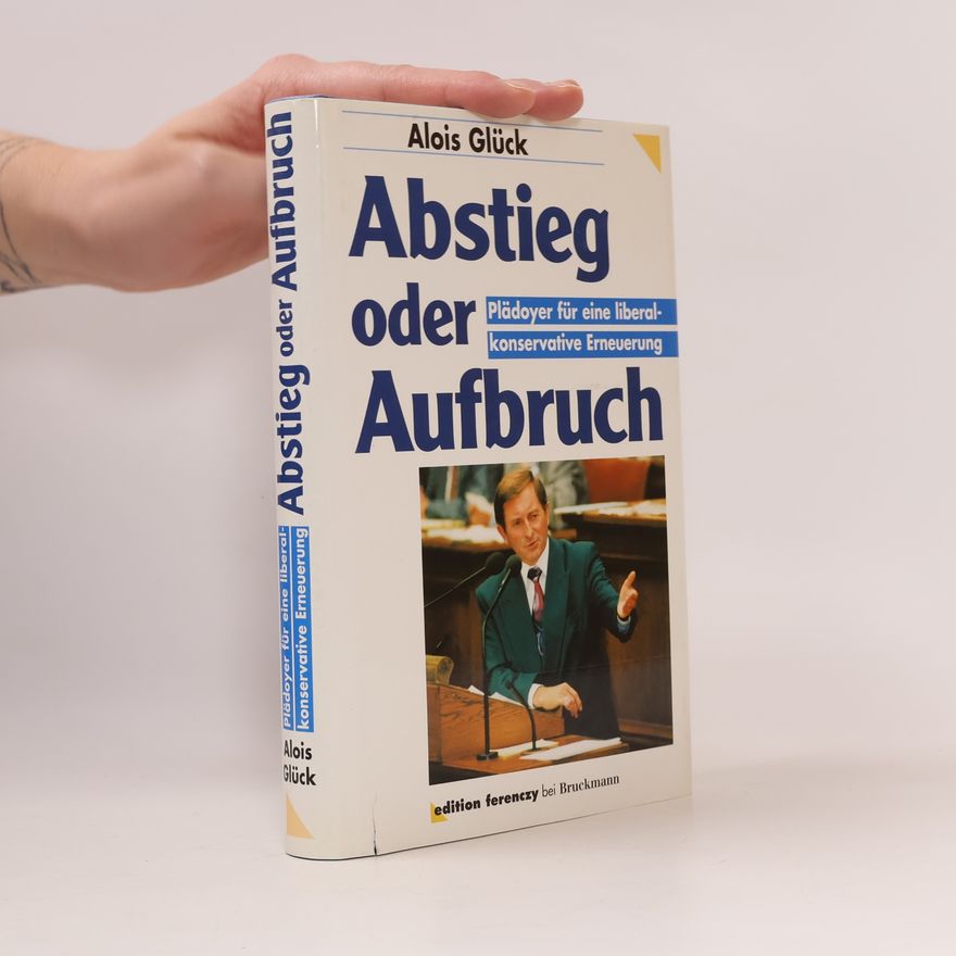 Alois Glück Abstieg oder Aufbruch
