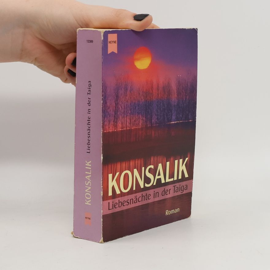 Heinz Günther Konsalik Liebesnächte in der Taiga
