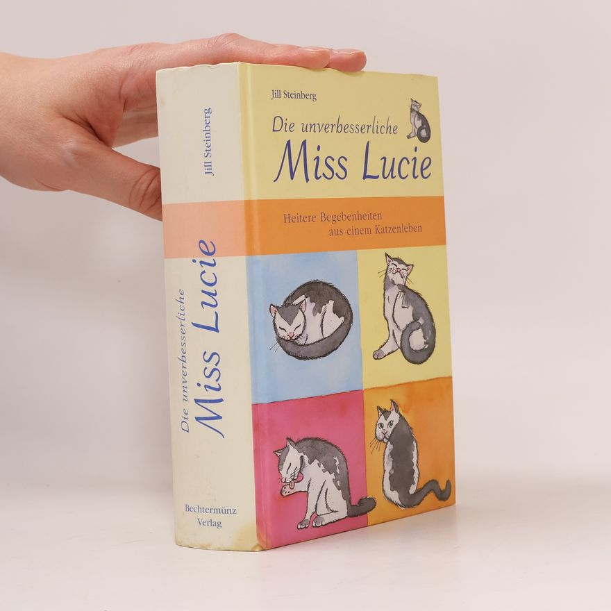 Jill Steinberg Die unverbesserliche Miss Lucie