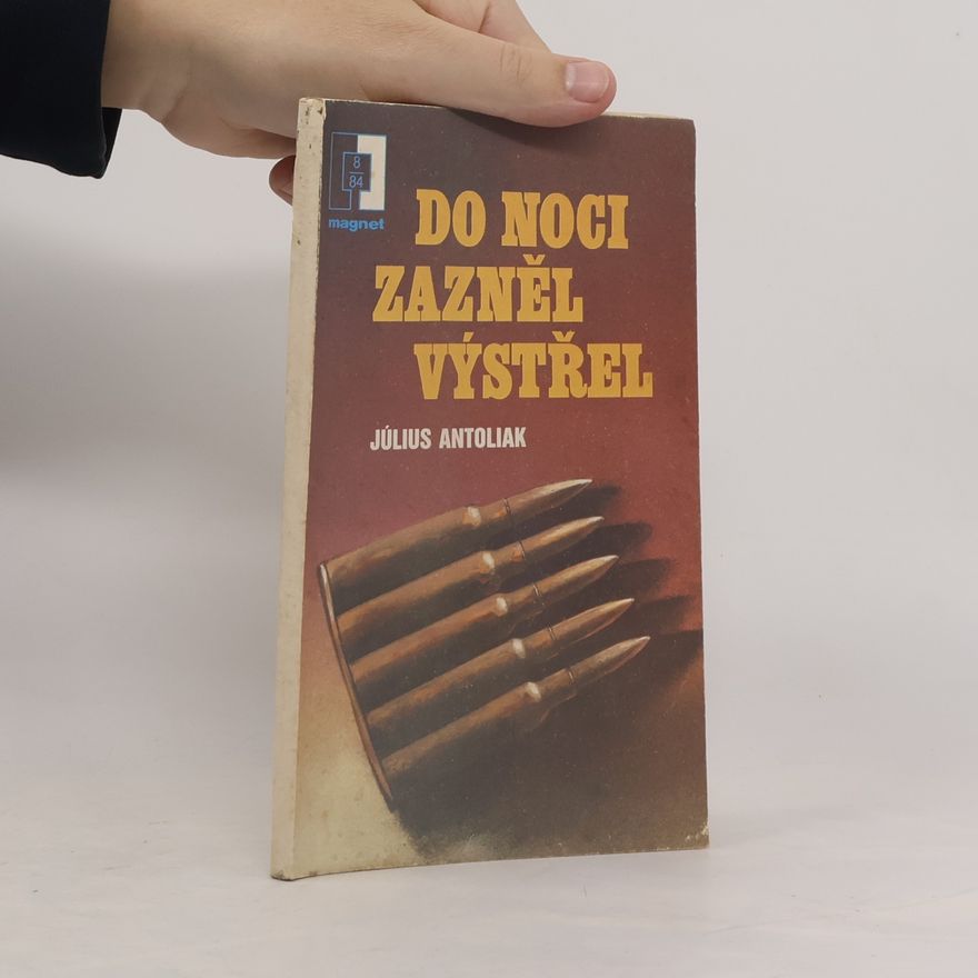 Július Antoliak Do noci zazněl výstřel