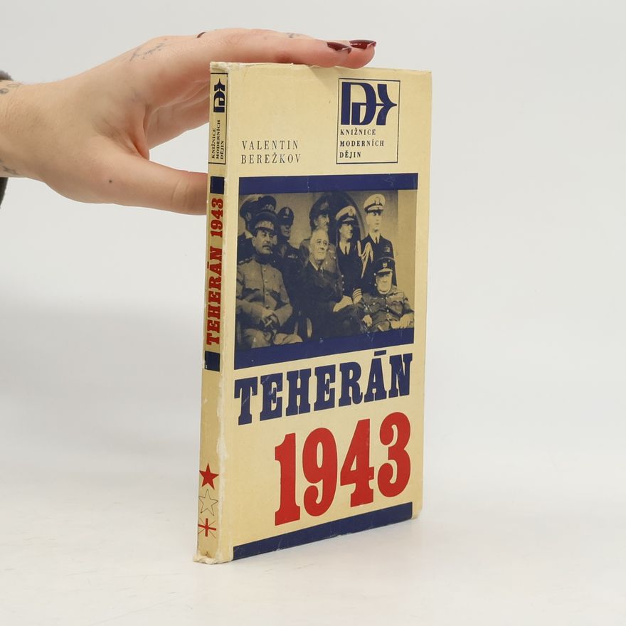 Berežkov Valentin Teherán 1943