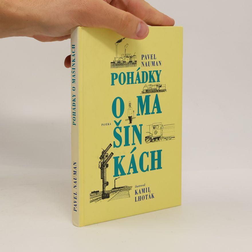 Pavel Nauman Pohádky o mašinkách