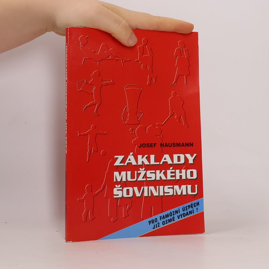 Josef Hausmann Základy mužského šovinismu
