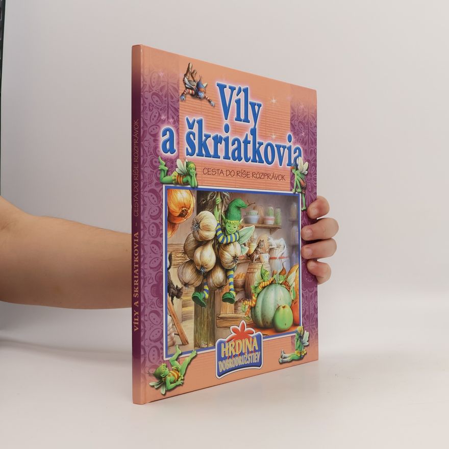 Kolektív autorov Víly a škriatkovia: Cesta do ríše rozprávok