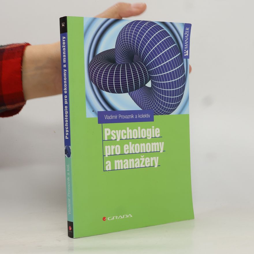Vladimír Provazník Psychologie pro ekonomy a manažery