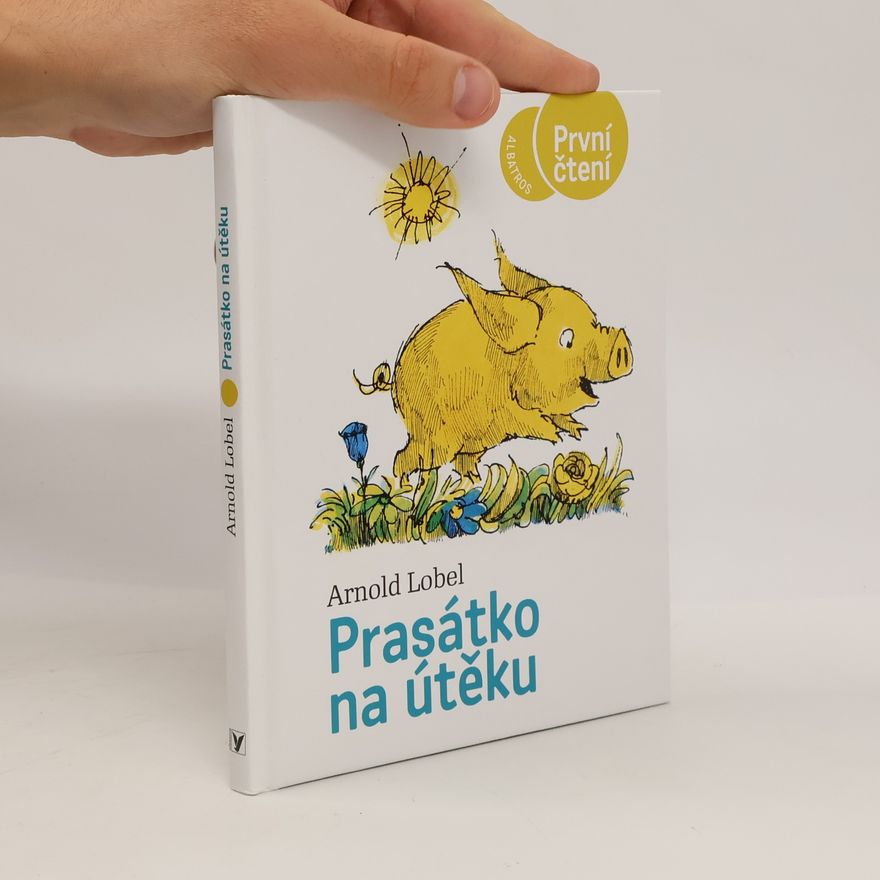 Arnold Lobel Prasátko na útěku