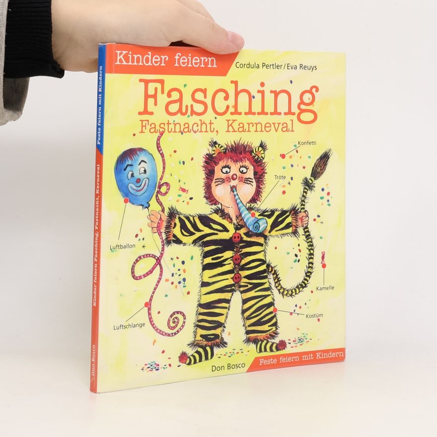 Cordula Pertler Kinder feiern Fasching, Fastnacht, Karneval