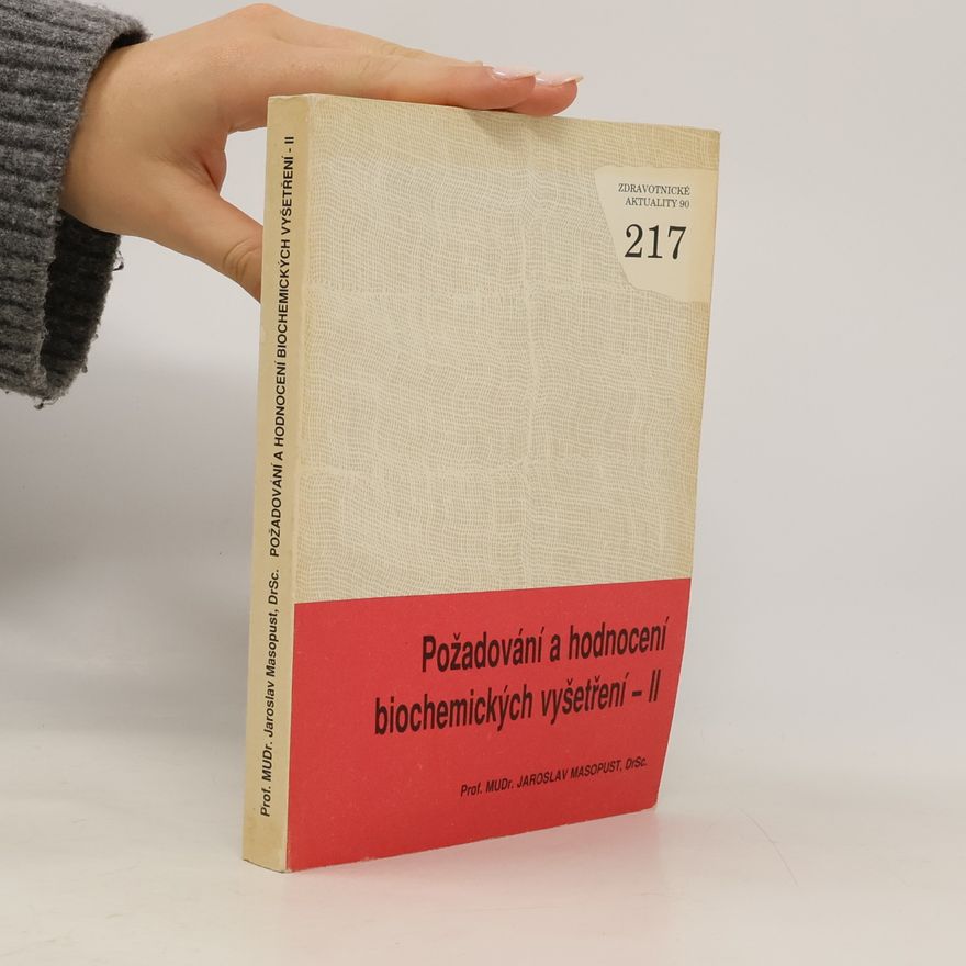 Jaroslav Masopust Požadování a hodnocení biochemických vyšetření. II. část