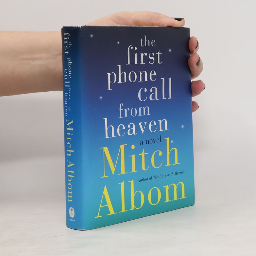 Mitch Albom The First Phone Call from Heaven