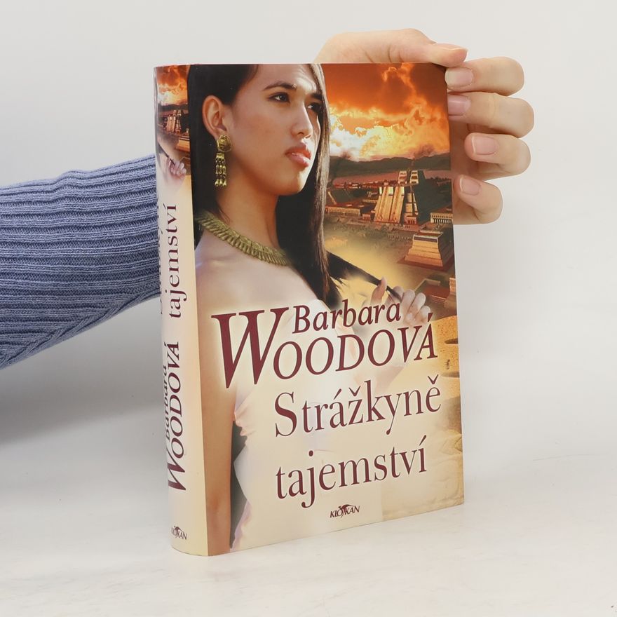 Barbara Wood Strážkyně tajemství