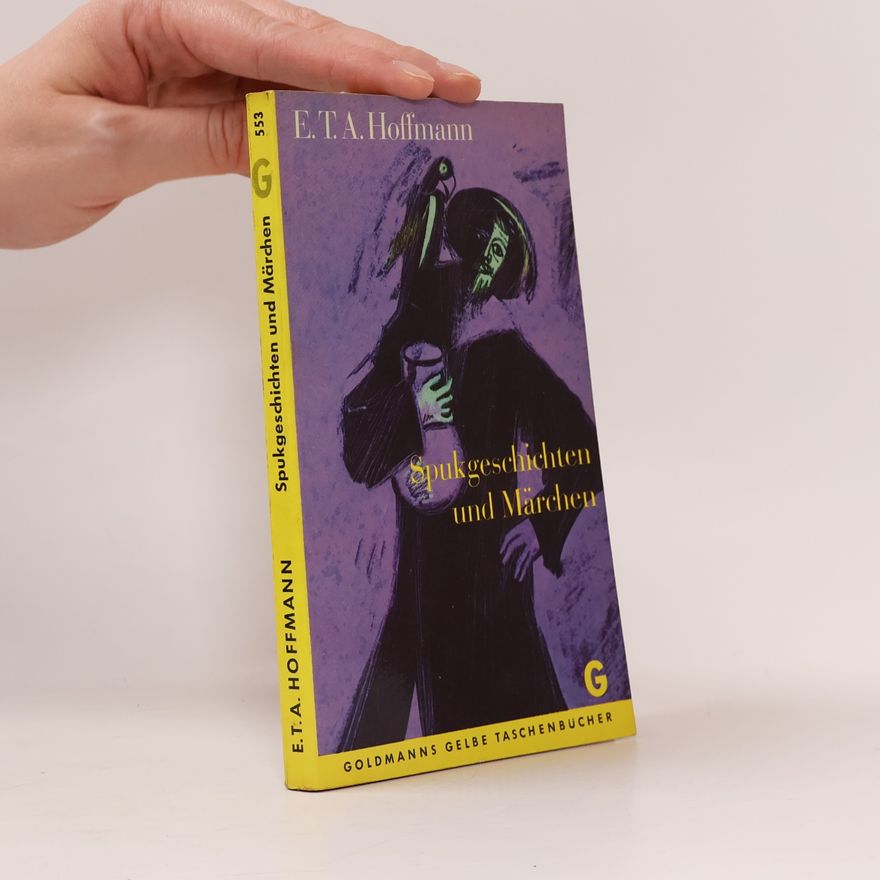 Ernst T. A. Hoffmann Spukgeschichten und Märchen