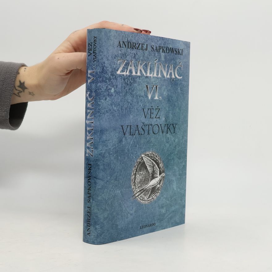Andrzej Sapkowski Zaklínač VI. Věž vlaštovky