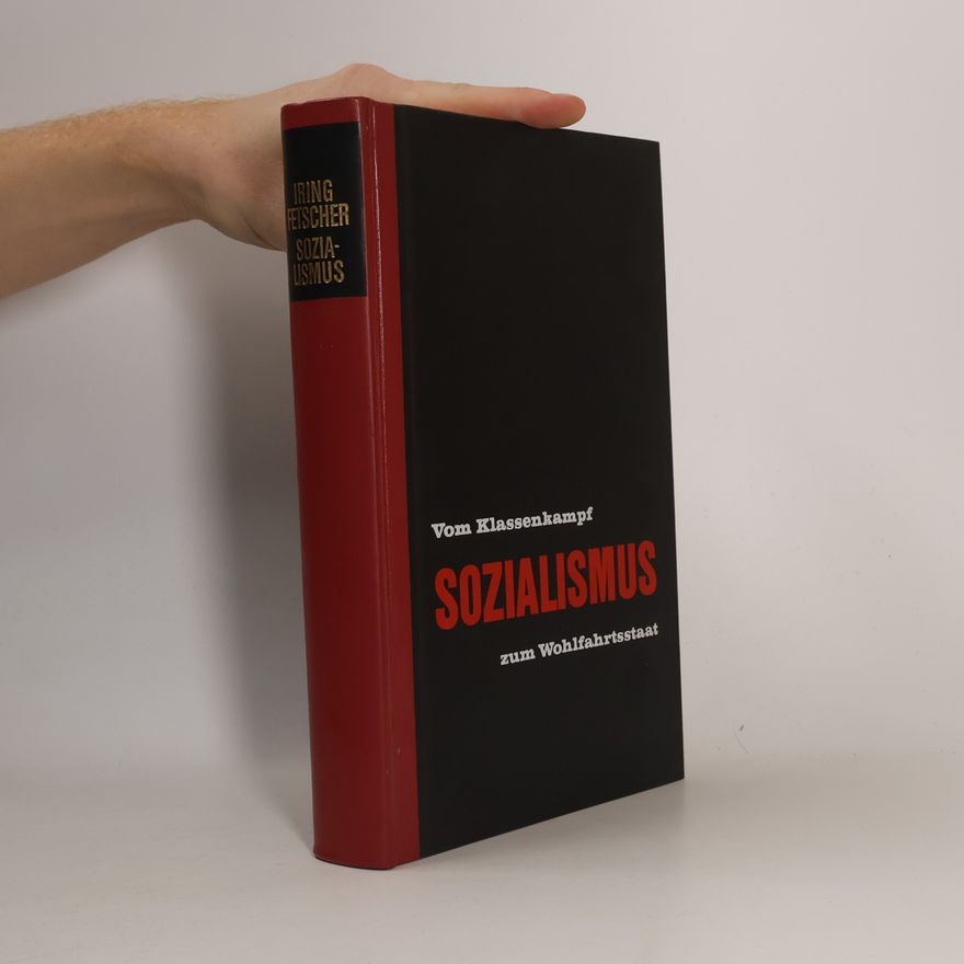 Iring, Fetscher Vom Klassenkampf Sozialismus zum Wohlfahrtsstaat