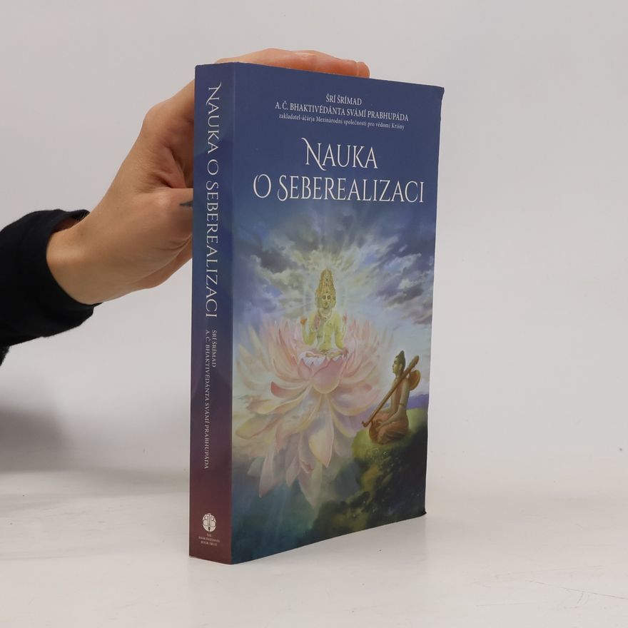 A. C. Bhaktivédánta Svámí Prabhupáda Nauka o seberealizaci