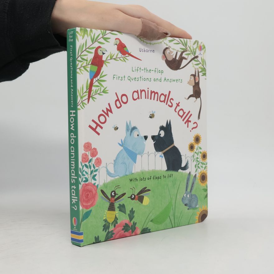 Katie Daynes How Do Animals Talk? With a Lot of Flaps to Lift