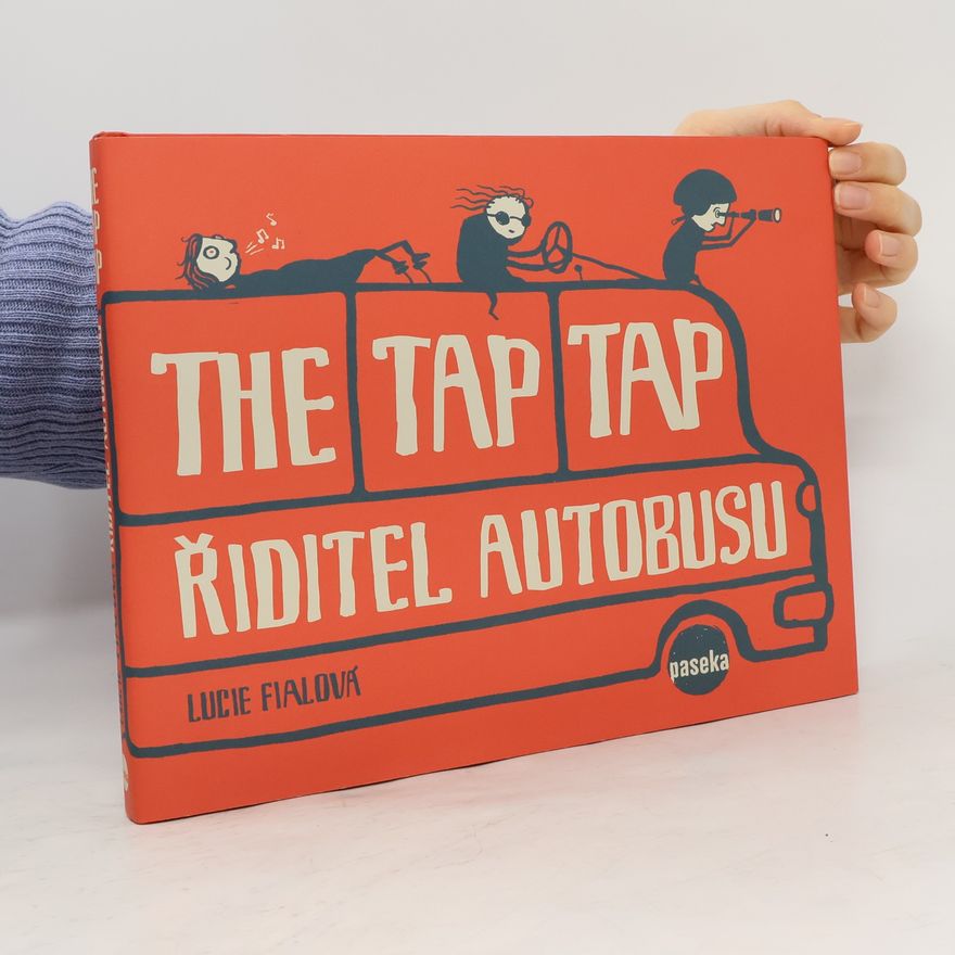 Lucie Fialová The Tap Tap. Řiditel autobusu.