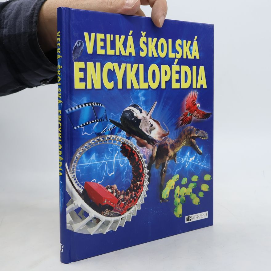 Collectif d'auteurs Veľká školská encyklopédia