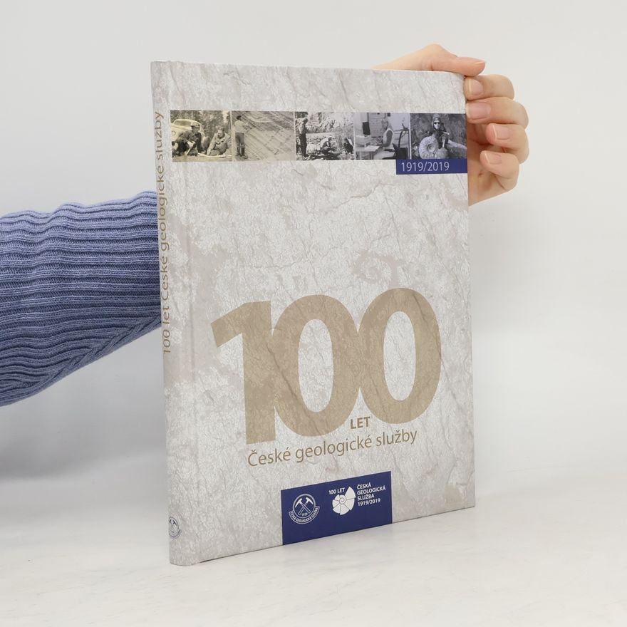 Kolektív autorov 100 let České geologické služby