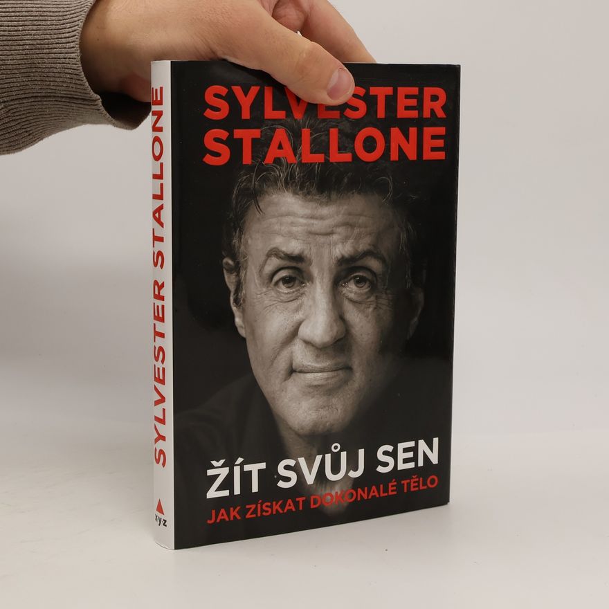 Sylvester Stallone Žít svůj sen