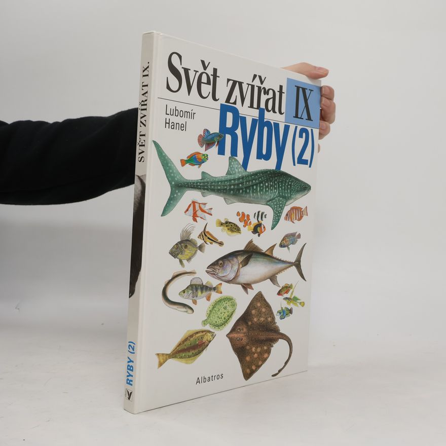 Eva Göndörová Ryby. 2. díl, kostnatí, paryby, sliznatky, mihule, kopinatci, sumky, salpy, vršenky