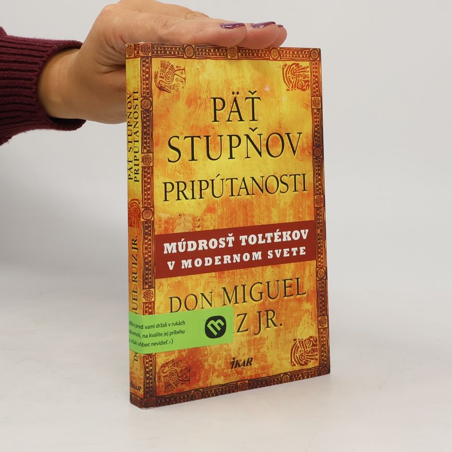 Don Miguel Ruiz Päť stupňov pripútanosti