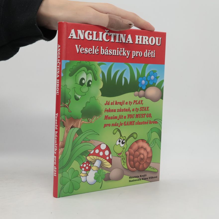 Henrieta Krejčí Angličtina hrou: Veselé básničky pro děti